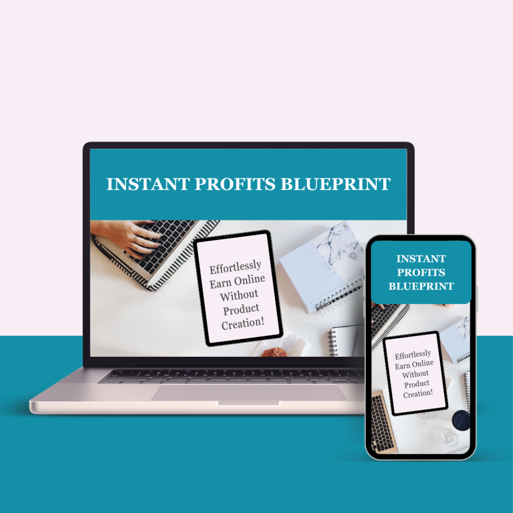 Instant Profits Blueprint: Effortlessly Earn Online Without Product Creation! from Sue Pats