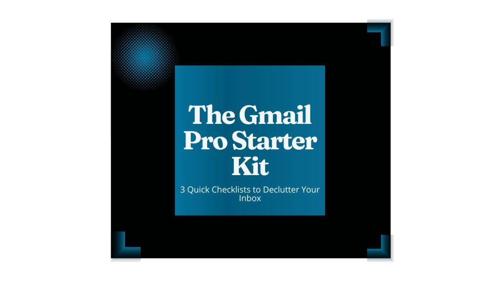 Gmail Pro Starter Kit (Katie Tschida) A step-by-step guide to clean up your inbox, set up a system that actually works, and stay on top of your emails without feeling overwhelmed. Simple, practical, and built for busy business owners who want clarity, not clutter.